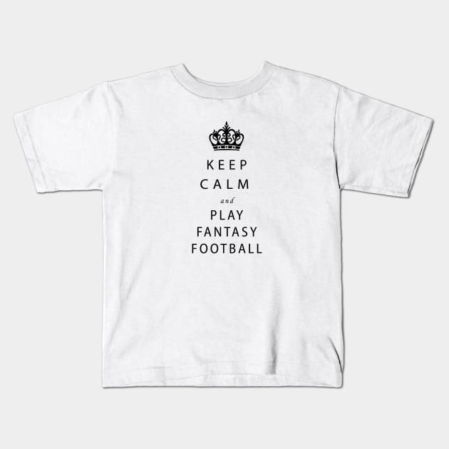 Keep calm and play Fantasy Football Kids T-Shirt by Mr.Guru 305 